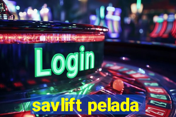 savlift pelada